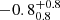 $ -0.8^{+0.8}_{0.8} $