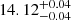 $ 14.12^{+0.04}_{-0.04} $