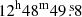 $ 12^{\mathrm{h}}48^{\mathrm{m}}49{{\overset{\text{ s}}{.}}}8 $