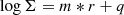 $$ \begin{aligned} \log \Sigma =m*r+q \end{aligned} $$