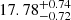 $ 17.78^{+0.74}_{-0.72} $