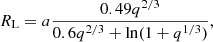 $$ \begin{aligned} R_{\rm L}= a\frac{0.49q^{2/3}}{0.6q^{2/3}+\ln (1+q^{1/3})}, \end{aligned} $$