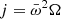 $ j=\bar{\omega}^{2}\Omega $
