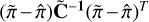 $\[(\tilde{\pi}-\hat{\pi}) \tilde{\mathbf{C}}^{-1}(\tilde{\pi}-\hat{\pi})^{T}\]$