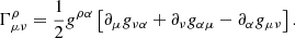 $$ \begin{aligned} \Gamma ^{\rho }_{\mu \nu } = \frac{1}{2} g^{\rho \alpha } \left[\partial _{\mu } g_{\nu \alpha } + \partial _{\nu } g_{\alpha \mu } - \partial _{\alpha } g_{\mu \nu }\right]. \end{aligned} $$