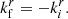 $$ \begin{aligned} k^{r}_{\rm f} = - k^{r}_{i}. \end{aligned} $$