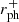 $ r_{\mathrm{ph}}^{+} $