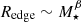 $ R_{\mathrm{edge}} \sim M_{\star}^{\beta} $
