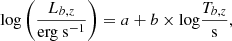 $$ \begin{aligned} {\mathrm{log}}\left(\frac{L_{b,z}}{\mathrm{{erg~s^{-1}}}}\right)= a + b \times \mathrm{log}\frac{T_{b,z}}{\mathrm{s}}, \end{aligned} $$