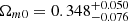 $ \Omega_{m0} = 0.348_{-0.076}^{+0.050} $