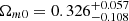$ \Omega_{m0} = 0.326_{-0.108}^{+0.057} $