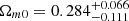 $ \Omega_{m0} = 0.284_{-0.111}^{+0.066} $