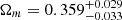 $ \Omega_{m} = 0.359_{-0.033}^{+0.029} $