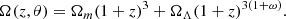 $$ \begin{aligned} \Omega (z,\theta ) = \Omega _{m}(1+z)^3 + \Omega _{\Lambda }(1+z)^{3(1+\omega )}. \end{aligned} $$
