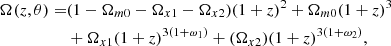 $$ \begin{aligned} \begin{split} \Omega (z,\theta ) =&(1-\Omega _{m0}-\Omega _{x1}-\Omega _{x2})(1+z)^2 + \Omega _{m0}(1+z)^3\\&+ \Omega _{x1}(1+z)^{3(1+\omega _1)} + (\Omega _{x2})(1+z)^{3(1+\omega _2)}, \end{split} \end{aligned} $$