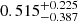 $ 0.515_{-0.387}^{+0.225} $