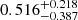 $ 0.516_{-0.387}^{+0.218} $