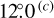 $\[12^{\circ}_ \cdot 0^{(c)}\]$