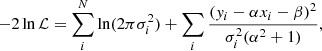 $$ \begin{aligned} -2\ln \mathcal{L}&= \sum _{i}^N \ln (2\pi \sigma _i^2) +\sum _{i}\frac{(y_i-\alpha x_i-\beta )^2}{\sigma _i^2(\alpha ^2+1)},\end{aligned} $$