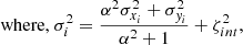 $$ \begin{aligned} \text{ where,} \ \sigma _i^2&= \frac{\alpha ^2\sigma _{x_i}^2+\sigma _{y_i}^2}{\alpha ^2+1} +\zeta _{int}^2, \end{aligned} $$