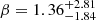 $ \beta = 1.36^{+2.81}_{-1.84} $