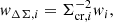 $$ \begin{aligned} w_{\Delta \Sigma , i} = \Sigma _{\mathrm{cr},i}^{-2} w_i, \end{aligned} $$