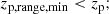 $$ \begin{aligned} z_{\rm p,range,min}&< z_{\rm p};\end{aligned} $$