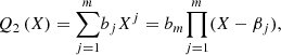 $$ \begin{aligned} Q_2\left( X\right)&= {\displaystyle \sum _{j=1}^{m}} b_j X^j = b_m {\displaystyle \prod _{j=1}^{m}}(X-\beta _j), \end{aligned} $$