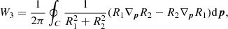 $$ \begin{aligned} W_3 = \frac{1}{2\pi }\oint _C \frac{1}{R_1^2+R_2^2}(R_1\nabla _{\boldsymbol{p}} R_2 - R_2\nabla _{\boldsymbol{p}} R_1)\mathrm{d} \boldsymbol{p} , \end{aligned} $$