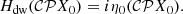 $$ \begin{aligned} H_{\rm dw} (\mathcal{CP} X_0) = i\eta _0 (\mathcal{CP} X_0). \end{aligned} $$