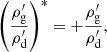 $$ \begin{aligned} \left(\frac{\rho ^\prime _{\mathrm{g}}}{\rho ^\prime _{\mathrm{d}}}\right)^*&= +\frac{\rho ^\prime _{\mathrm{g}}}{\rho ^\prime _{\mathrm{d}}}, \end{aligned} $$