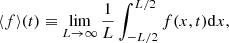 $$ \begin{aligned} \langle f \rangle (t) \equiv \lim _{L\rightarrow \infty } \frac{1}{L} \int _{-L/2}^{L/2} f(x,t)\mathrm{d} x, \end{aligned} $$