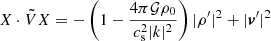 $ X\cdot \tilde{V} X = -\left(1-\frac{4\pi\mathcal{G}\rho_0}{c_{\mathrm{s}}^2\vert k\vert^2}\right)\vert \rho^\prime\vert^2 + \vert \boldsymbol{v}^{\prime}\vert^2 $