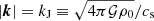 $ \vert\boldsymbol{k}\vert=k_{\mathrm{J}}\equiv \sqrt{4\pi\mathcal{G}\rho_0}/c_{\mathrm{s}} $