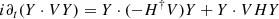 $$ \begin{aligned} i \partial _t (Y\cdot V Y)&= Y\cdot (-H^\dagger V)Y + Y\cdot V HY \end{aligned} $$