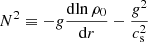 $ N^2 \equiv -g\frac{\mathrm{d}{\ln\rho_0}}{\mathrm{d}r} - \frac{g^2}{c_{\mathrm{s}}^2} $