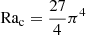 $ \mathrm{Ra_{c}} = \frac{27}{4}\pi^4 $