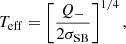 $$ \begin{aligned} T_\mathrm{eff} = \left[\frac{Q_-}{2 \sigma _\mathrm{SB} }\right]^{1/4}, \end{aligned} $$