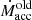$ \dot{M}^\text{old}_\text{acc} $