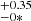 $ _{-0*}^{+0.35} $