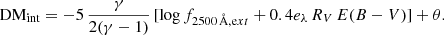 $$ \begin{aligned} \mathrm{DM_{int}} = - 5\, \frac{\gamma }{2(\gamma - 1)} \, [ \log f_{2500\,\AA , \mathrm ext} + 0.4 e_{\lambda } \, R_{V} \, E(B-V) ] + \theta . \end{aligned} $$