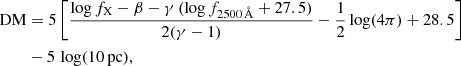 $$ \begin{aligned} \mathrm{DM}&= 5 \left[\frac{\log f_{\rm X} - \beta -\gamma \,(\log f_{2500\,\AA }+27.5)}{2(\gamma -1)} - \frac{1}{2} \log (4\pi ) +28.5 \right] \nonumber \\&- 5 \, \log (10 \, \mathrm{pc}), \end{aligned} $$