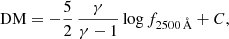 $$ \begin{aligned} \mathrm{DM} = -\frac{5}{2}\, \frac{\gamma }{\gamma - 1} \log f_{2500\,\AA } + C, \end{aligned} $$