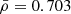 $ \bar{\rho}=0.703 $