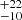$ ^{+22}_{-10} $