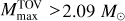 $M_{\max }^{{\rm{TOV}}} > 2.09{M_ \odot }$