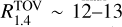 $R_{1.4}^{{\rm{ToV}}} \sim 12 - 13$