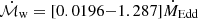 $ \mathcal{\dot M}_{\mathrm{w}}=[0.0196{-}1.287]{\dot M_{\mathrm{Edd}}} $
