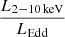 $ \frac{L_\mathrm{2-10\,\mathrm{keV}}}{L_{\mathrm{Edd}}} $