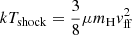 $ kT_{\mathrm{shock}} = \frac{3}{8} \mu m_{\mathrm{H}} v^2_{\mathrm{ff}} $